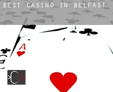 Best casino in  Belfast