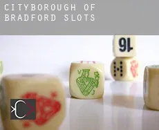 Bradford (City and Borough)  slots