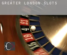 Greater London  slots