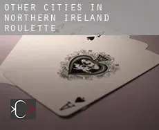 Other cities in Northern Ireland  roulette