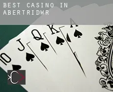 Best casino in  Abertridwr