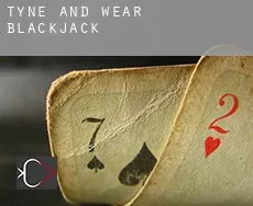 Tyne and Wear  blackjack