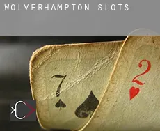 Wolverhampton  slots